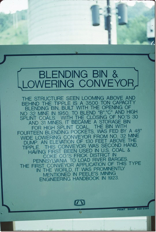 I don’t have a good photo of the blending bin which is that large structure on the hill above the tipple, but you can see it in other photos. Frankly I didn’t know what it was. Inland Steel had one at Price Mine. Now they do it using underground conveyors from stockpiles. Blending Bin & Lowering Conveyor Lynch signage.
